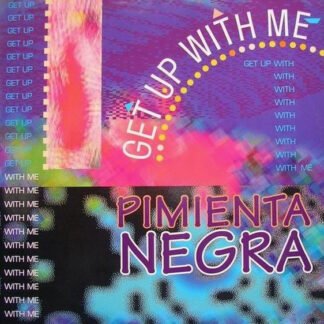 Pimienta Negra - Get Up With Me